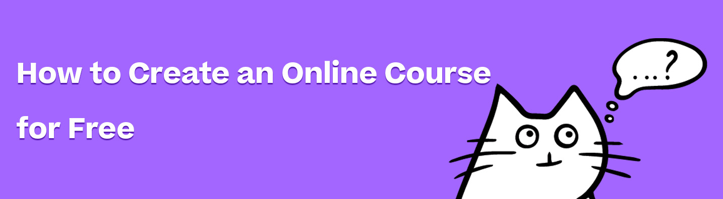 Hur man skapar en onlinekurs gratis 2023