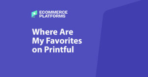 Mục yêu thích của tôi ở đâu Printful