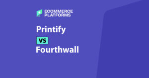 printify so với fourthwall